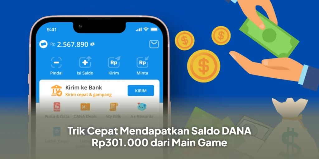Trik Cepat Mendapatkan Saldo DANA Rp301.000 dari Main Game