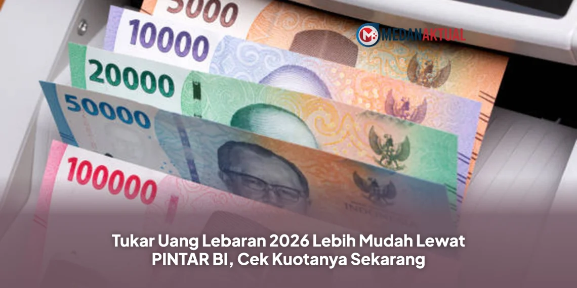Tukar Uang Lebaran 2026 Lebih Mudah Lewat PINTAR BI, Cek Kuotanya Sekarang