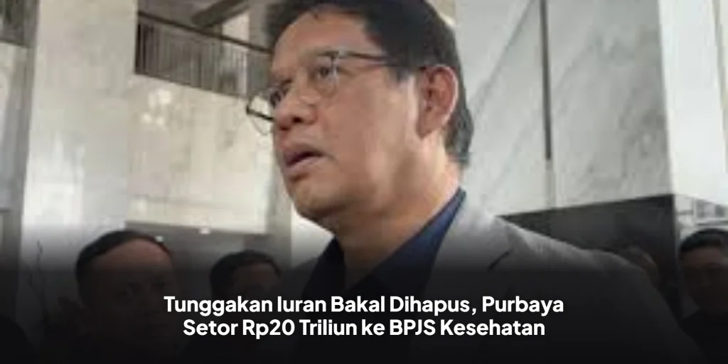 Tunggakan Iuran Bakal Dihapus, Purbaya Setor Rp20 Triliun ke BPJS Kesehatan