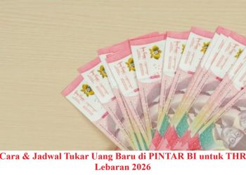 Cara & Jadwal Tukar Uang Baru di PINTAR BI untuk THR Lebaran 2026