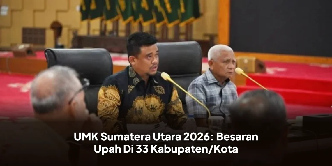 UMK Sumatera Utara 2026: Besaran Upah Di 33 Kabupaten/Kota