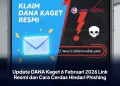 Update DANA Kaget 6 Februari 2026 Link Resmi dan Cara Cerdas Hindari Phishing