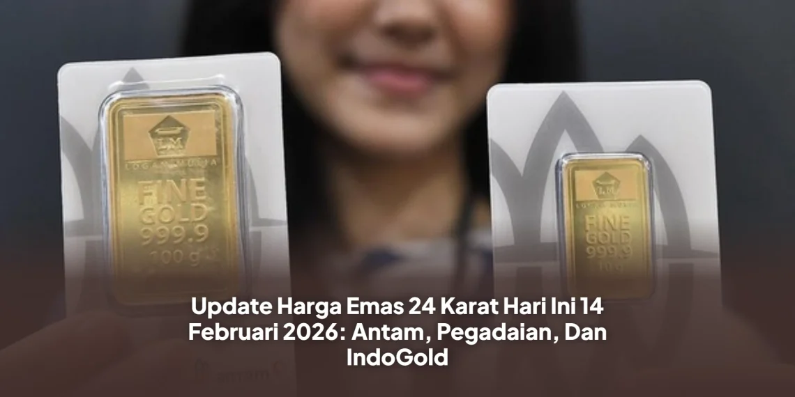 Update Harga Emas 24 Karat Hari Ini 14 Februari 2026: Antam, Pegadaian, Dan IndoGold