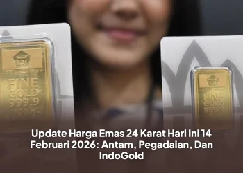 Update Harga Emas 24 Karat Hari Ini 14 Februari 2026: Antam, Pegadaian, Dan IndoGold