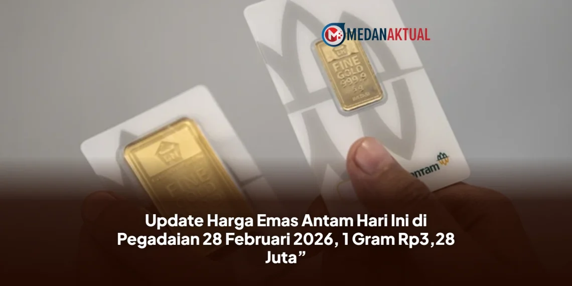 Update Harga Emas Antam Hari Ini di Pegadaian 28 Februari 2026, 1 Gram Rp3,28 Juta”