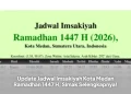 Update Jadwal Imsakiyah Kota Medan Ramadhan 1447 H, Simak Selengkapnya!