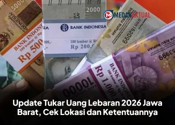 Update Tukar Uang Lebaran 2026 Jawa Barat, Cek Lokasi dan Ketentuannya