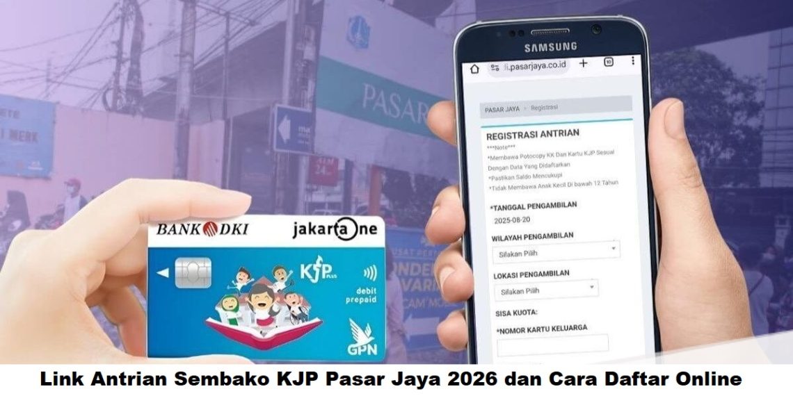 Link Antrian Sembako KJP Pasar Jaya 2026 dan Cara Daftar Online