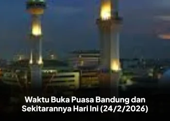 Waktu Buka Puasa Bandung dan Sekitarannya Hari Ini (24/2/2026)
