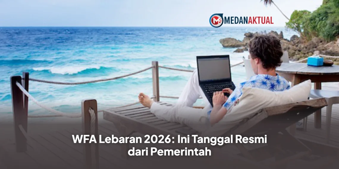 WFA Lebaran 2026: Ini Tanggal Resmi dari Pemerintah