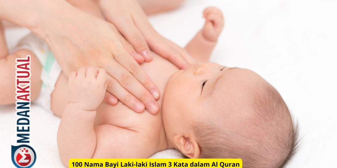 100 Nama Bayi Laki-laki Islam 3 Kata dalam Al Quran