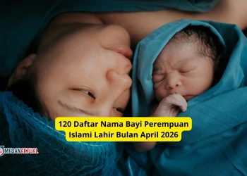 120 Daftar Nama Bayi Perempuan Islami Lahir Bulan April 2026