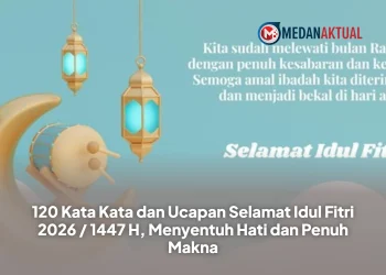 120 Kata Kata dan Ucapan Selamat Idul Fitri 2026 / 1447 H, Menyentuh Hati dan Penuh Makna