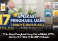 17 Aplikasi Penghasil Uang Saldo DANA, OVO, dan GoPay yang Terbukti Membayar