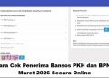 Cara Cek Penerima Bansos PKH dan BPNT Maret 2026 Secara Online