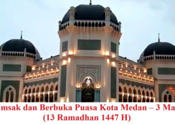 Jadwal Imsak dan Berbuka Puasa Kota Medan – 3 Maret 2026 (13 Ramadhan 1447 H)