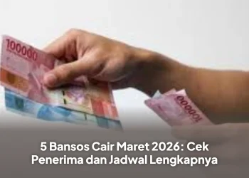 5 Bansos Cair Maret 2026: Cek Penerima dan Jadwal Lengkapnya