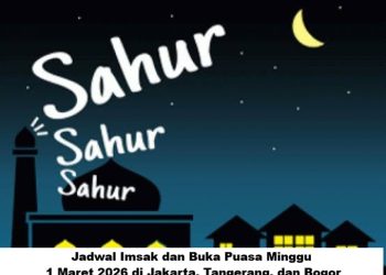 Jadwal Imsak dan Buka Puasa Minggu, 1 Maret 2026 di Jakarta, Tangerang, dan Bogor