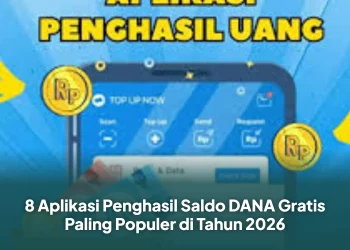 8 Aplikasi Penghasil Saldo DANA Gratis Paling Populer di Tahun 2026