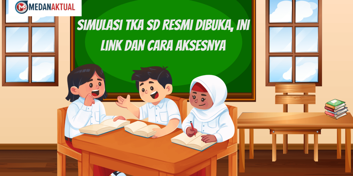 Simulasi TKA SD Resmi Dibuka, Ini Link dan Cara Aksesnya