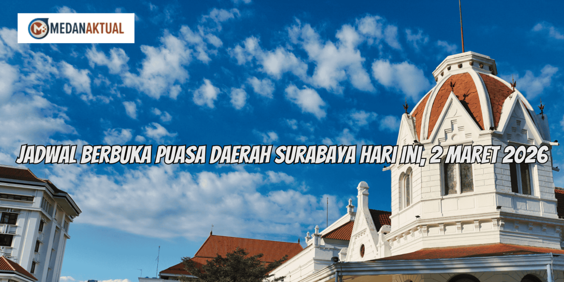 Jadwal Berbuka Puasa Daerah Surabaya Hari Ini, 2 Maret 2026