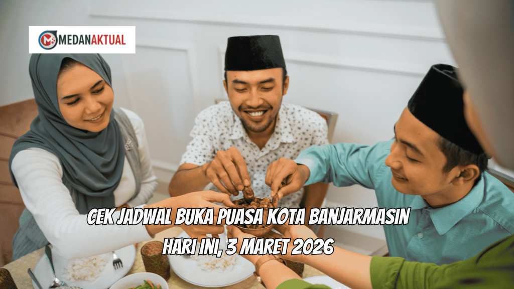 Cek Jadwal Buka Puasa Kota Banjarmasin Hari Ini, 3 Maret 2026