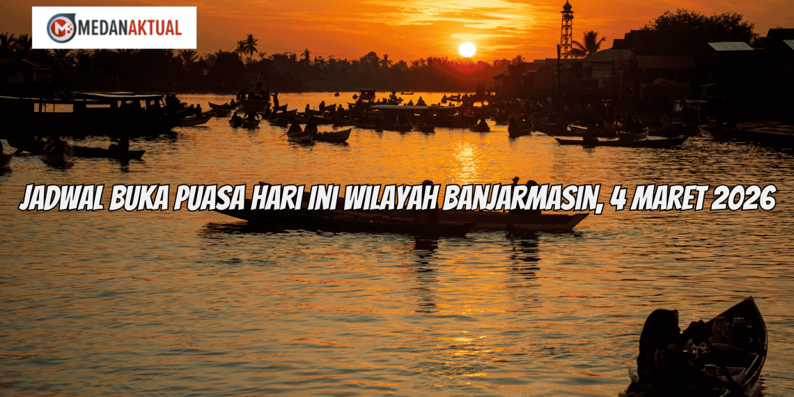 Jadwal Buka Puasa Hari Ini Wilayah Banjarmasin, 4 Maret 2026