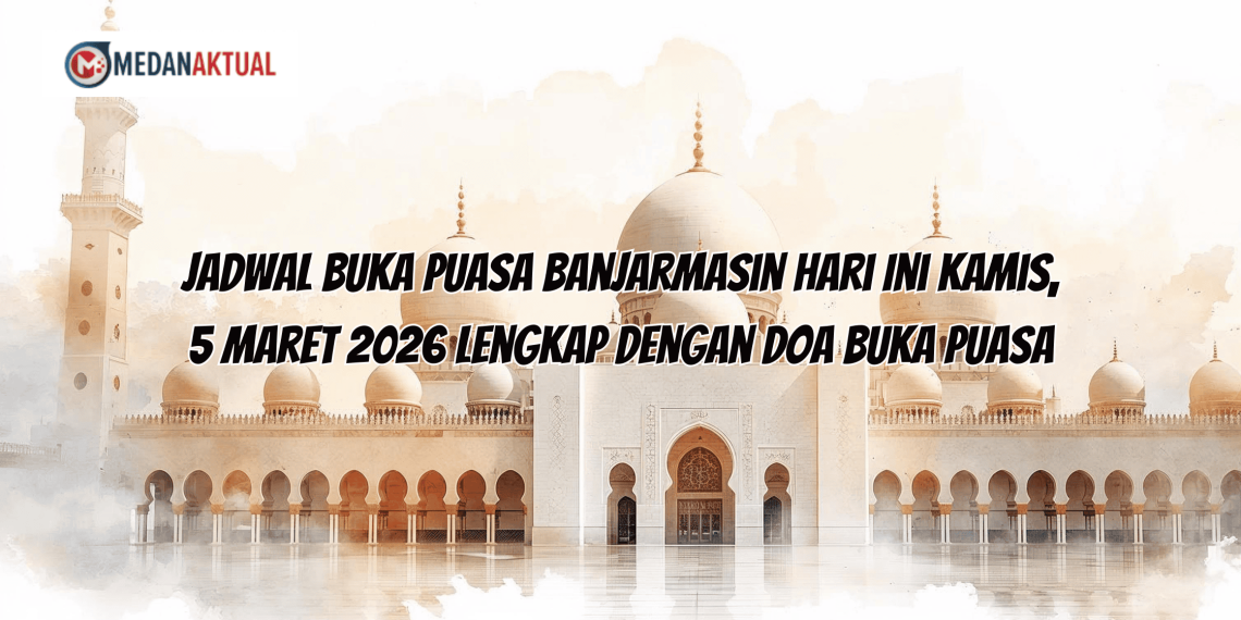 Jadwal Buka Puasa Banjarmasin Hari Ini Kamis, 5 Maret 2026 lengkap dengan Doa Buka Puasa