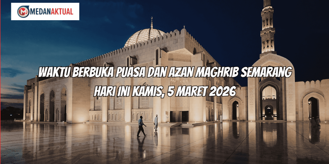 Waktu Berbuka Puasa dan Azan Maghrib Semarang Hari Ini Kamis, 5 Maret 2026