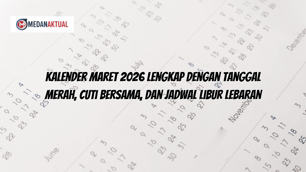 Kalender Maret 2026 Lengkap dengan Tanggal Merah, Cuti Bersama, dan Jadwal Libur Lebaran