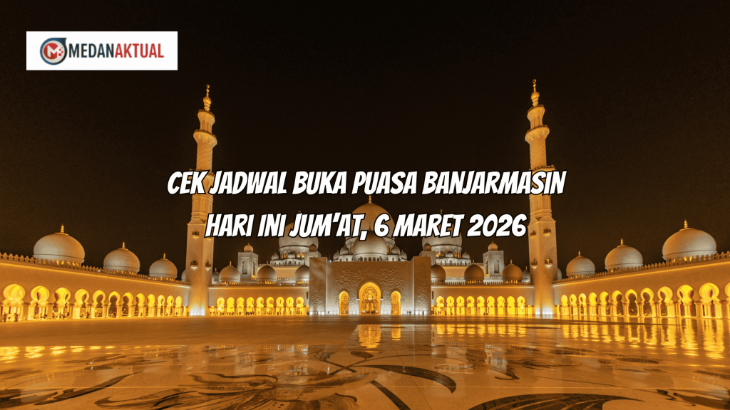 Cek Jadwal Buka Puasa Banjarmasin Hari Ini Jum’at, 6 Maret 2026