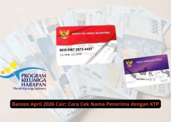 Bansos April 2026 Cair: Cara Cek Nama Penerima dengan KTP