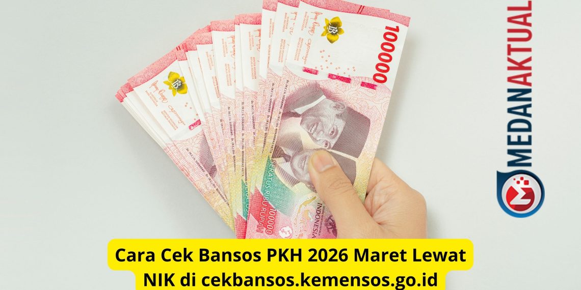 Cara Cek Bansos PKH 2026 Maret Lewat NIK di cekbansos.kemensos.go.id