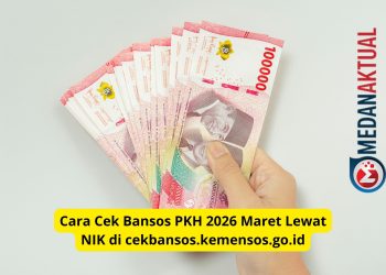 Cara Cek Bansos PKH 2026 Maret Lewat NIK di cekbansos.kemensos.go.id