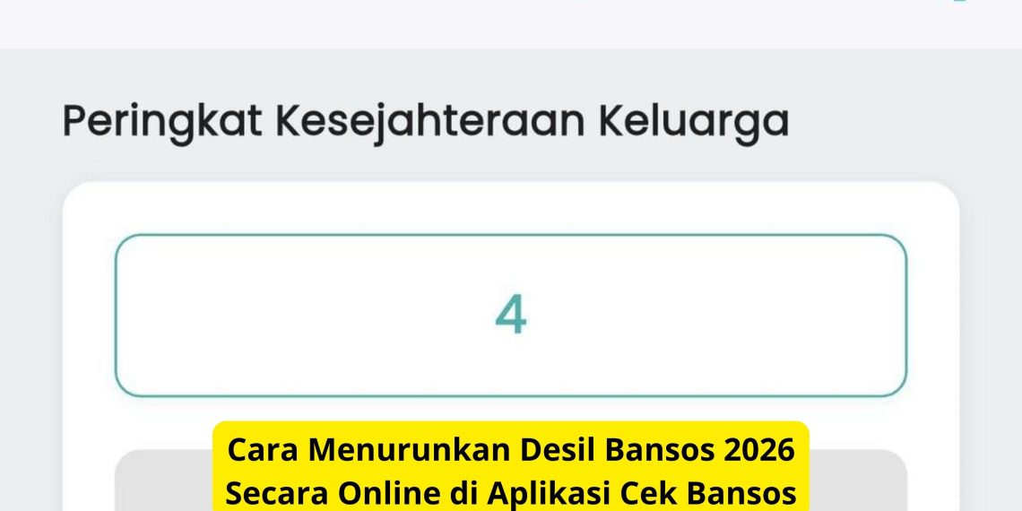 Cara Menurunkan Desil Bansos 2026 Secara Online di Aplikasi Cek Bansos