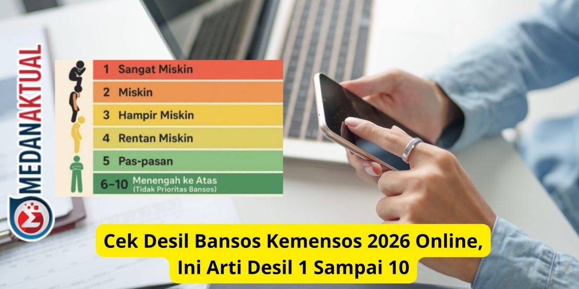 Cek Desil Bansos Kemensos 2026 Online, Ini Arti Desil 1 Sampai 10