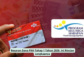 Besaran Dana PKH Tahap 1 Tahun 2026, Ini Rincian Lengkapnya