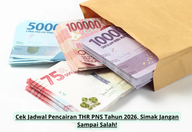 Cek Jadwal Pencairan THR PNS Tahun 2026, Simak Jangan Sampai Salah!