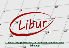 Cuti dan Tanggal Merah Maret 2026 Rencakan Liburanmu Sekarang!