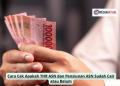 Cara Cek Apakah THR ASN dan Pensiunan ASN Sudah Cair atau Belum