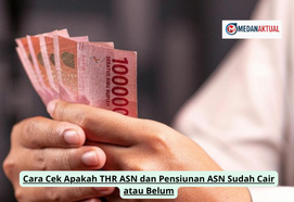 Cara Cek Apakah THR ASN dan Pensiunan ASN Sudah Cair atau Belum