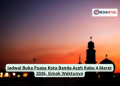 Jadwal Buka Puasa Kota Banda Aceh Rabu 4 Maret 2026, Simak Waktunya
