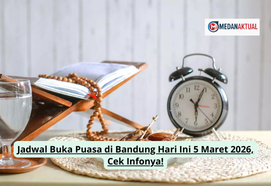 Jadwal Buka Puasa di Bandung Hari Ini 5 Maret 2026, Cek Infonya!