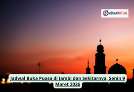 Jadwal Buka Puasa di Jambi dan Sekitarnya, Senin 9 Maret 2026