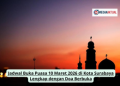 Jadwal Buka Puasa 10 Maret 2026 di Kota Surabaya Lengkap dengan Doa Berbuka