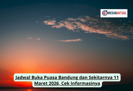 Jadwal Buka Puasa Bandung dan Sekitarnya 11 Maret 2026, Cek Informasinya
