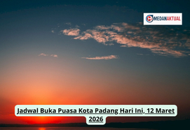 Jadwal Buka Puasa Kota Padang Hari Ini, 12 Maret 2026