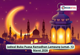 Jadwal Buka Puasa Ramadhan Lampung Jumat, 13 Maret 2026