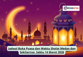 Jadwal Buka Puasa dan Waktu Sholat Medan dan Sekitarnya, Sabtu 14 Maret 2026