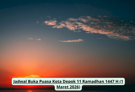 Jadwal Buka Puasa Kota Depok 11 Ramadhan 1447 H (1 Maret 2026)